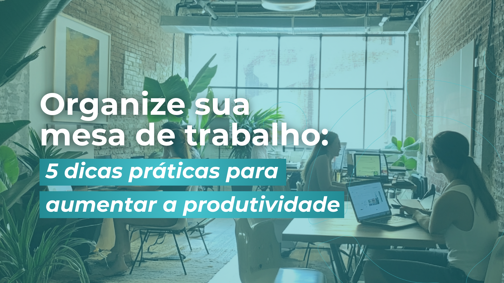 Organize sua mesa de trabalho: 5 dicas práticas para aumentar a ...